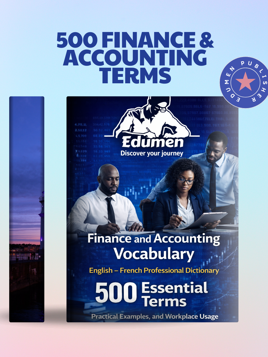 Finance & Accounting EnglishāFrench Vocabulary Book: 500 Key Terms with Practical Examples