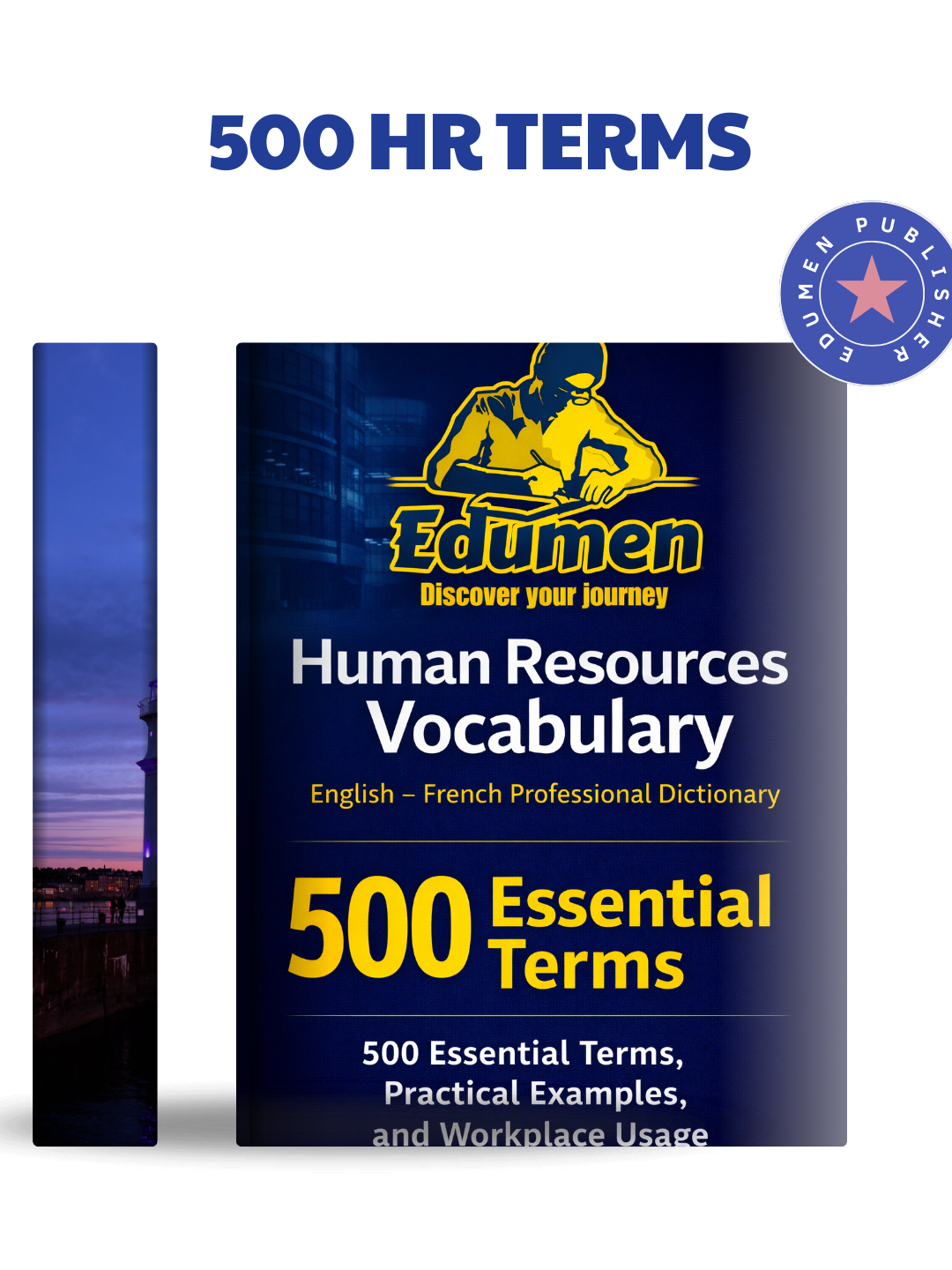 Human Resources EnglishāFrench Vocabulary Book: 500 Essential Terms with Examples